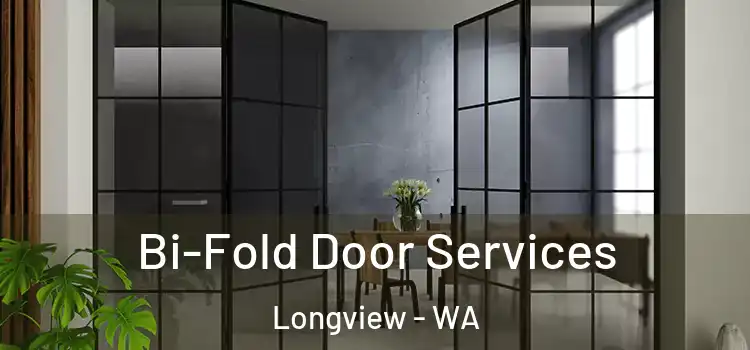 Bi-Fold Door Services Longview - WA