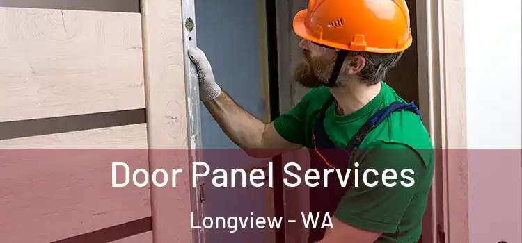 Door Panel Services Longview - WA