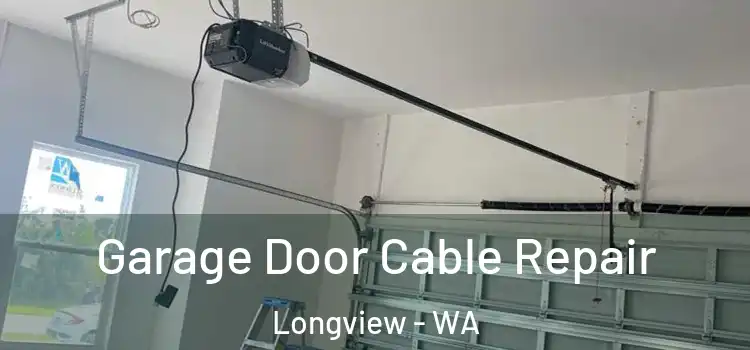  Garage Door Cable Repair Longview - WA