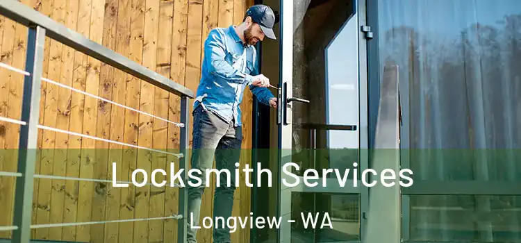 Locksmith Services Longview - WA