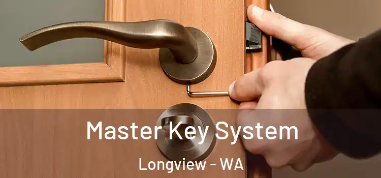 Master Key System Longview - WA