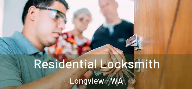 Residential Locksmith Longview - WA
